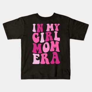 In my girl mom Era Funny mommy mother Kids T-Shirt